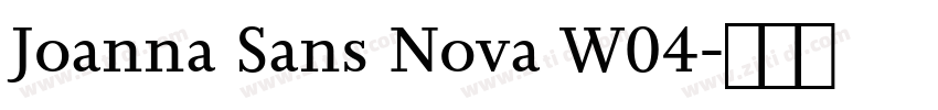 Joanna Sans Nova W04字体转换 Joanna Sans Nova W04字体转换